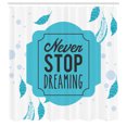 thumbnail image 3 of Ambesonne Blue Shower Curtain, Never Stop Dreaming Words, 69"Wx84"L, Blue White, 3 of 5
