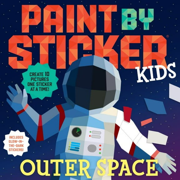 Pre-Owned Paint by Sticker Kids: Outer Space : Create 10 Pictures One Sticker at a Time! Includes Glow-In-the-Dark Stickers (Paperback) 9781523513017