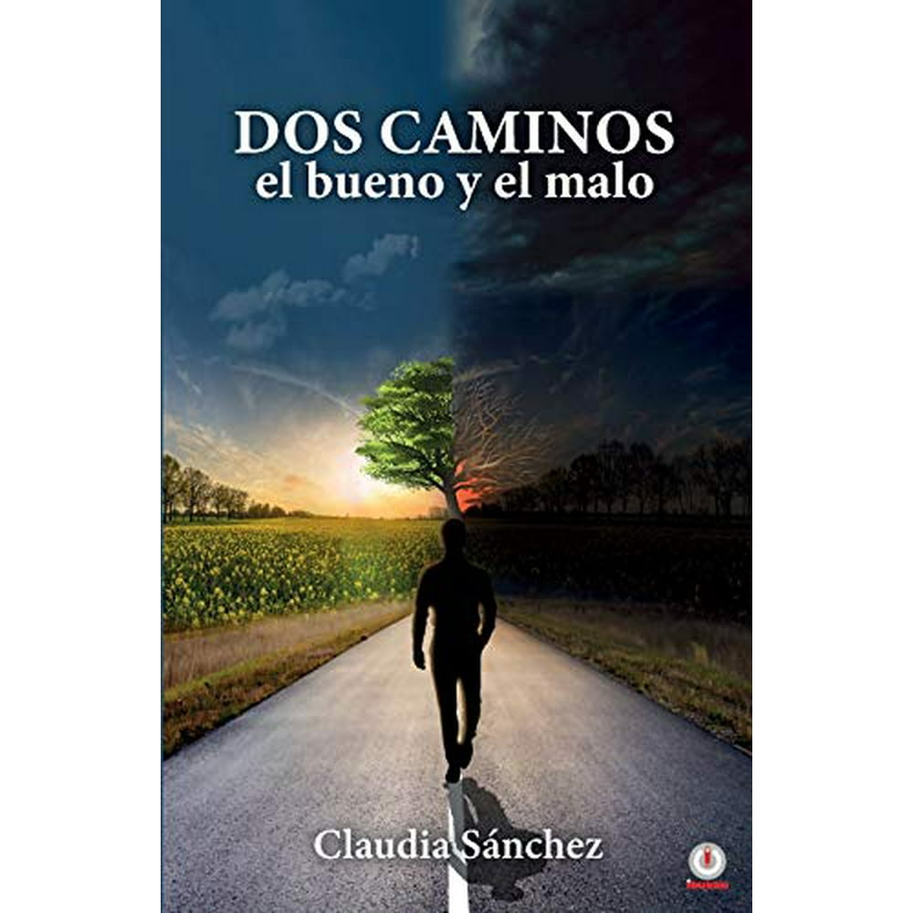 Dos caminos, el bueno y el malo (Paperback)