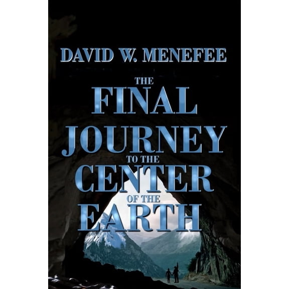 The Final Journey to the Center of the Earth (Paperback)