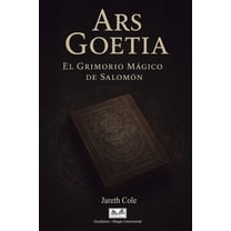 Ars Goetia: El Grimorio MÃ¡gico de SalomÃ³n, (Paperback)