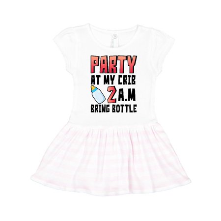 

Inktastic Party at My Crib 2 a.m. Bring Bottle Baby Humor Gift Toddler Girl Dress