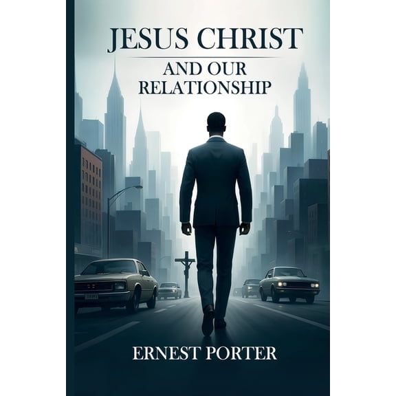 Jesus Christ And Our Relationship, (Paperback)
