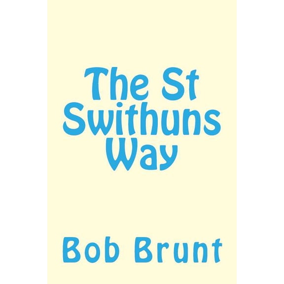 The St Swithuns Way (Paperback)