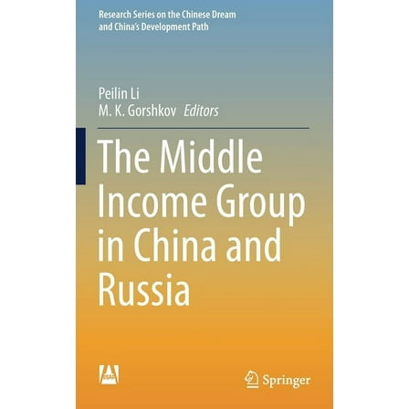 Research the Chinese Dream and China&apo The Middle Income Group in China and Russia, (Hardcover)