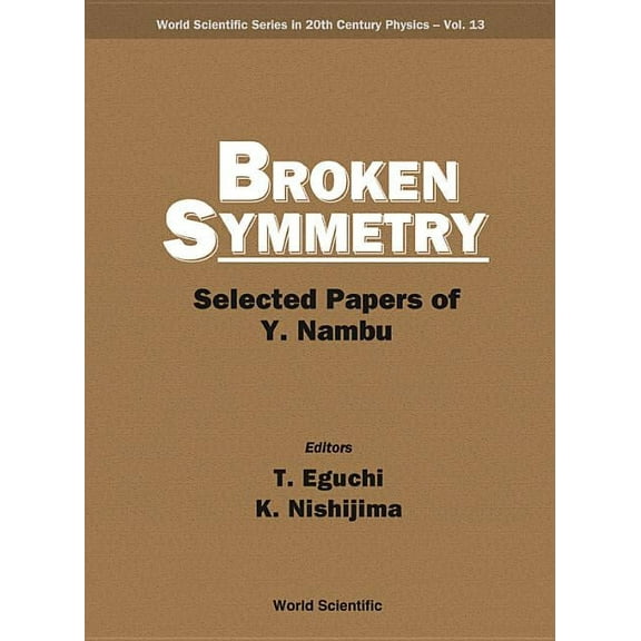 World Scientific 20th Century Physics Broken Symmetry (V13), Book 13, (Hardcover)