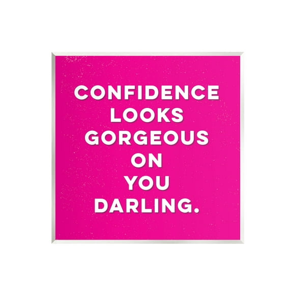 Stupell Industries Confidence Gorgeous On You Phrase Graphic Art Unframed Art Print Wall Art, Design by K. Kaufman