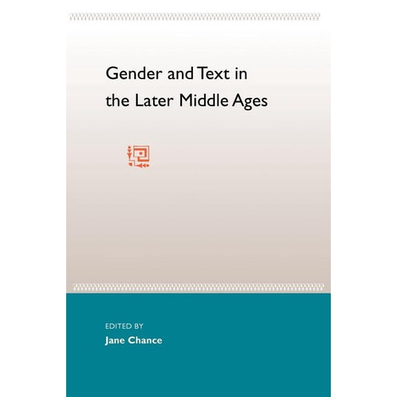 Gender and Text in the Later Middle Ages, (Paperback)