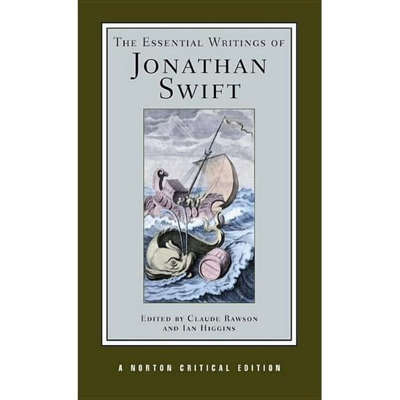 The Essential Writings of Jonathan Swift: A Norton Critical Edition