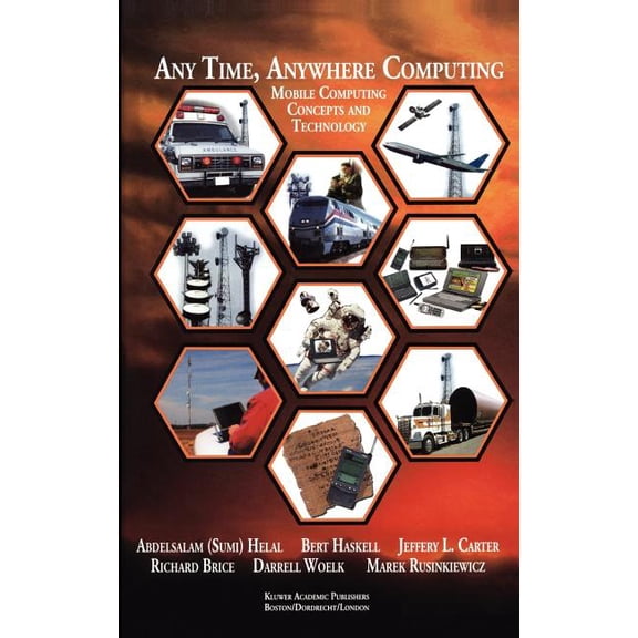 The Springer International Engineering a Any Time, Anywhere Computing: Mobile Computing Concepts and Technology, Book 522, (Hardcover)