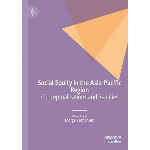 Social Equity in the Asia-Pacific Region: Conceptualizations and Realities, (Paperback)