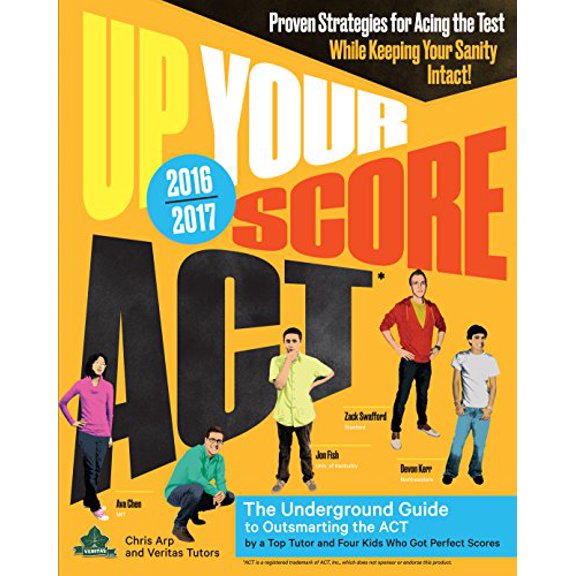 Pre-Owned Up Your Score ACT, 2016-2017: The Underground Guide to Outsmarting the ACT (Paperback) 076118449X 9780761184492