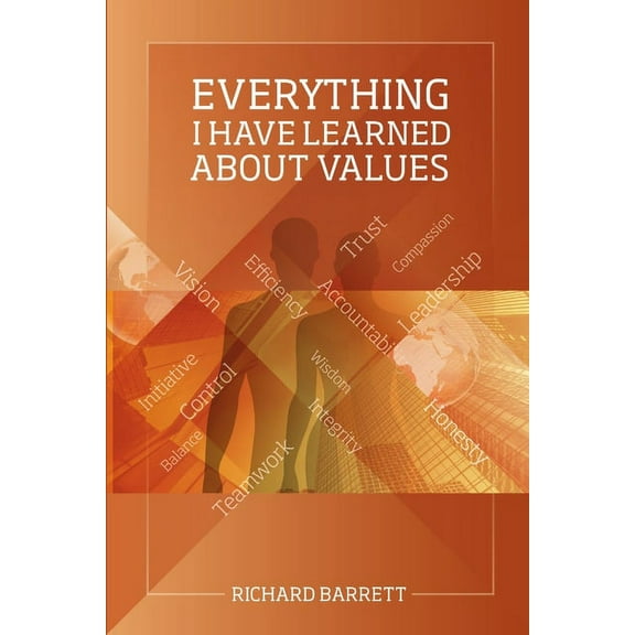 Everything I Have Learned About Values (Paperback)