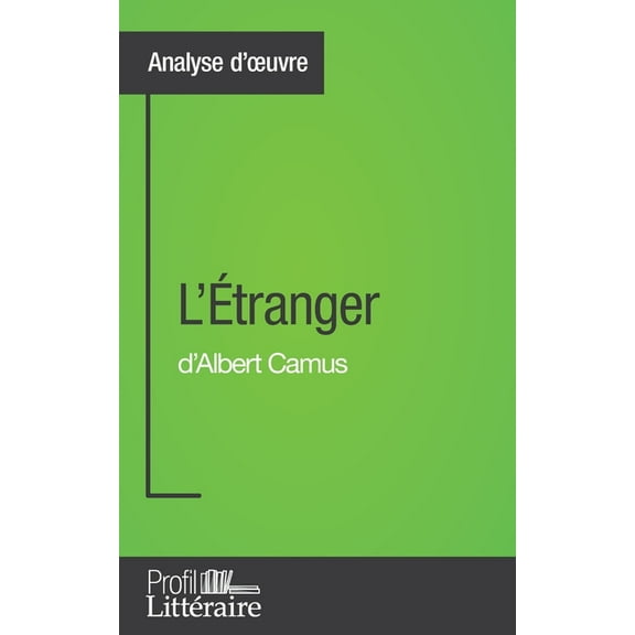 L'Étranger d'Albert Camus (Analyse approfondie): Approfondissez votre lecture des romans classiques et modernes avec Pro, (Paperback)