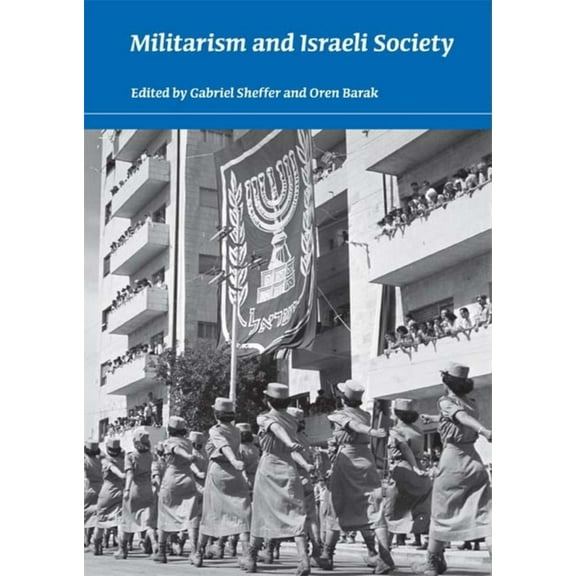 Israel Studies Book Militarism and Israeli Society, (Paperback)