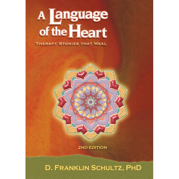 A Language of the Heart : Therapy Stories That Heal