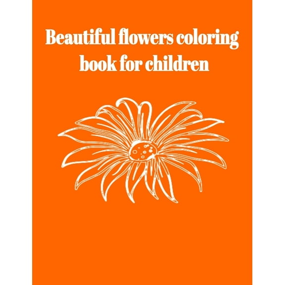 Beautiful flowers coloring book for children, (Paperback)