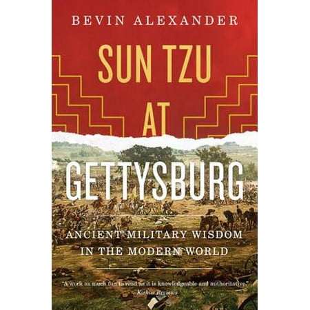 Sun Tzu at Gettysburg: Ancient Military Wisdom in the Modern World - (Best Military In The World List)