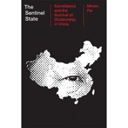 The Sentinel State: Surveillance and the Survival of Dictatorship in China, (Hardcover)