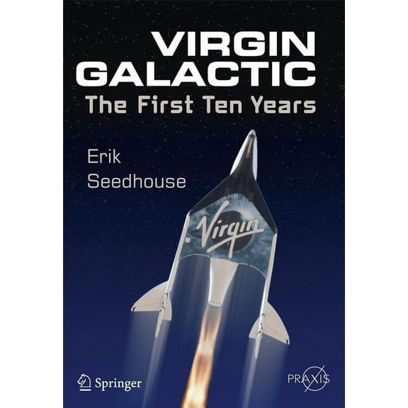 Virgin Galactic: The First Ten Years, (Paperback)