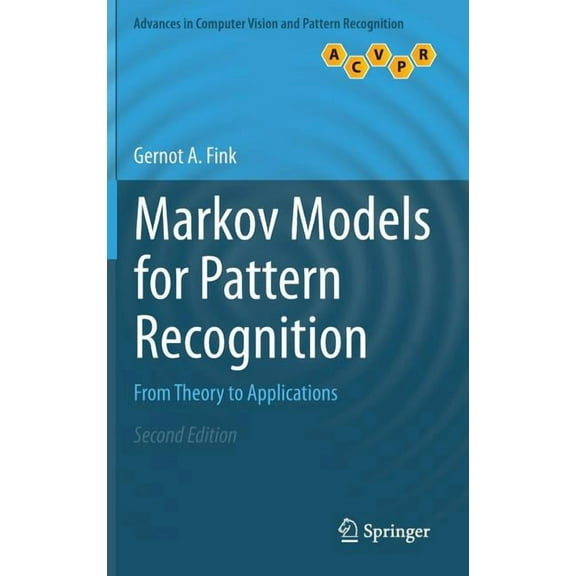 Advances in Computer Vision and Pattern  Markov Models for Pattern Recognition: From Theory to Applications, (Hardcover)