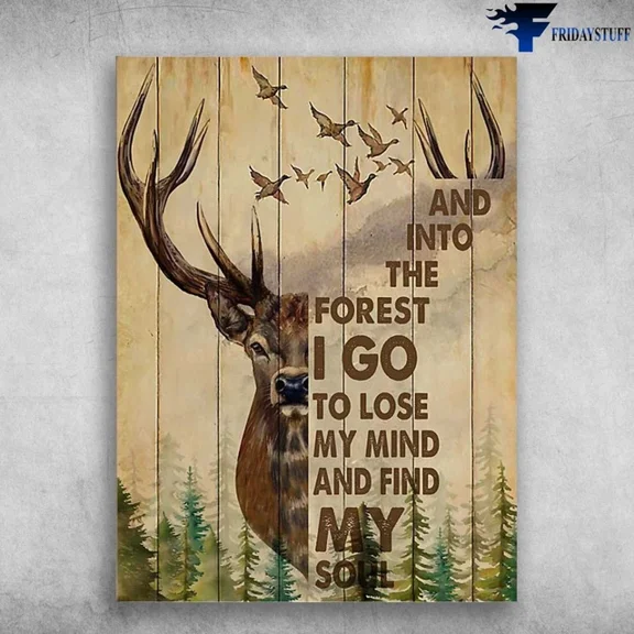 Deer Poster, Poster, Deer Decor, And Into The Forest, I Go To Lose My Mind, NO FRAMED POSTER Home Decor, Vintage Art Print, Haging Poster, Cute Birthday Gift, Wall Art