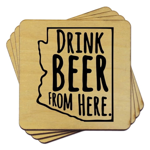 Torched Arizona Drink Beer From Here Coasters Handmade Birch Material 4"x4"