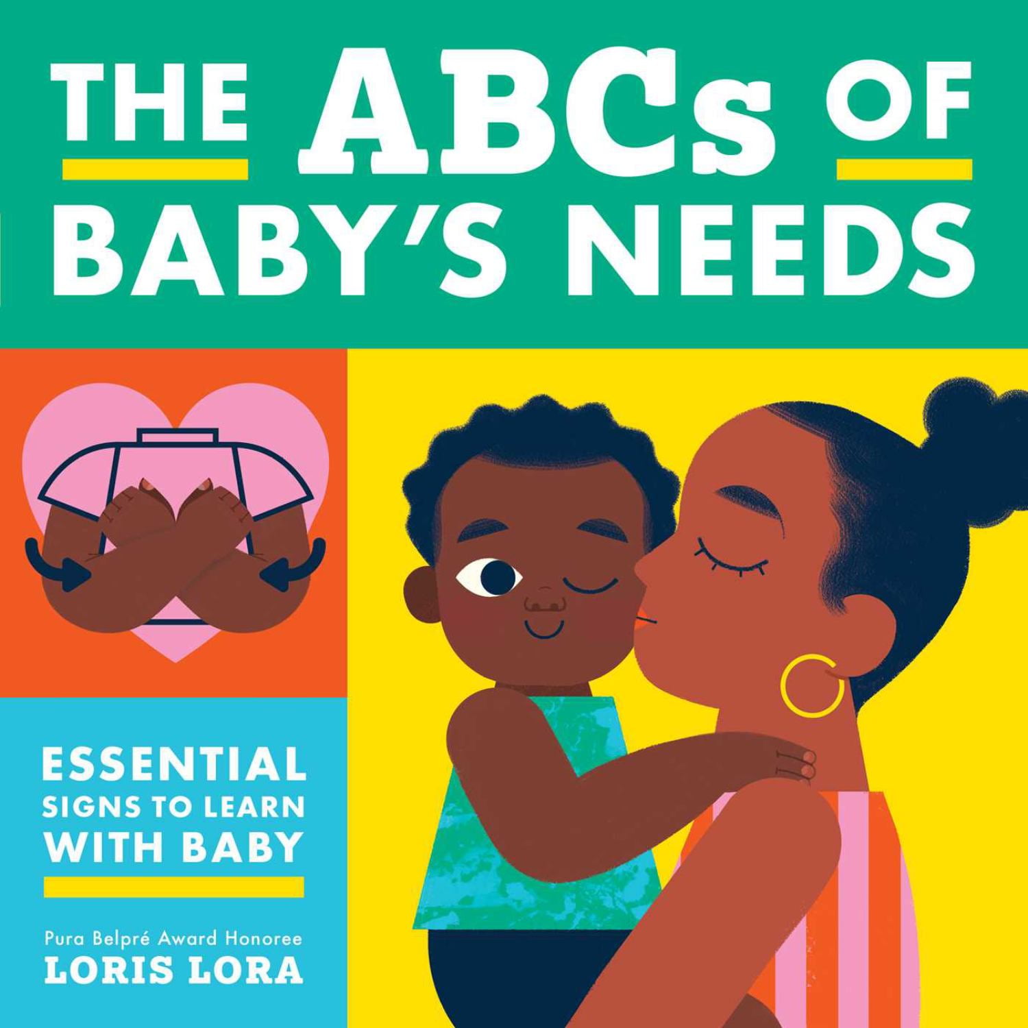 The ABCs of Baby's Needs: A Sign Language Book for Babies (Board Book)