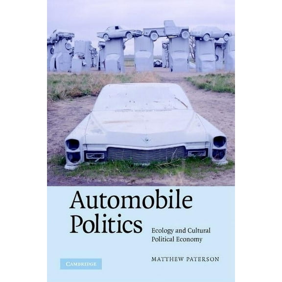 Automobile Politics, (Paperback)