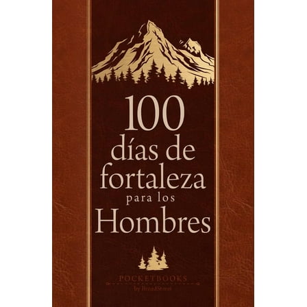 100 DÃ­as de Fortaleza Para Los Hombres: Libros de Bolsillo Por Broadstreet, (Hardcover)