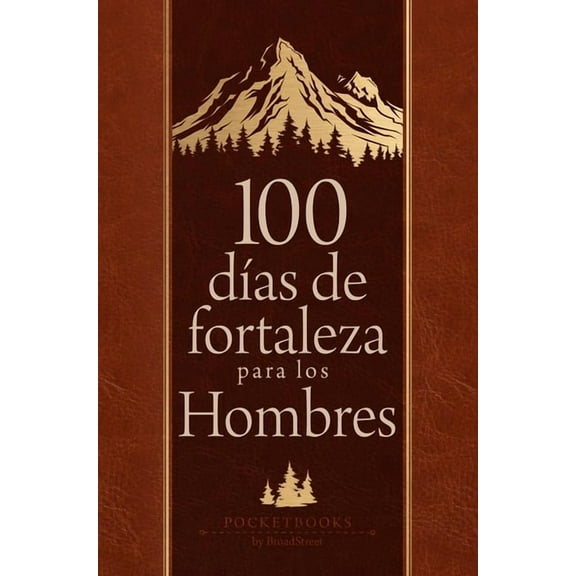 100 DÃ­as de Fortaleza Para Los Hombres: Libros de Bolsillo Por Broadstreet, (Hardcover)