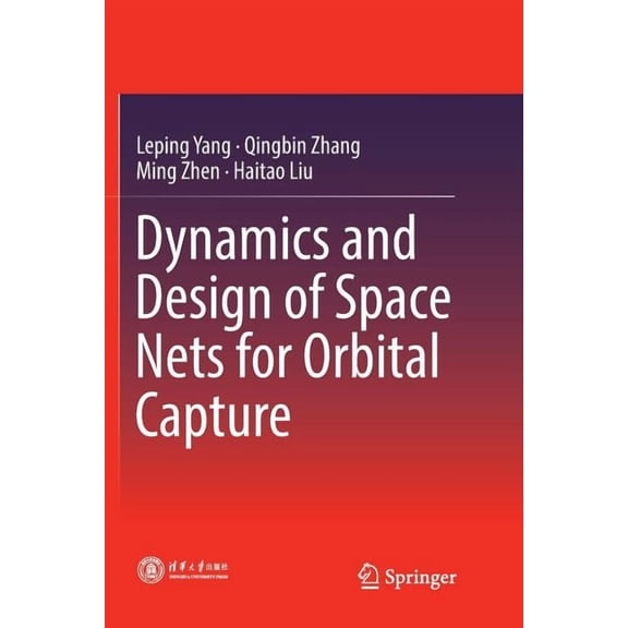 Dynamics and Design of Space Nets for Orbital Capture, (Paperback)