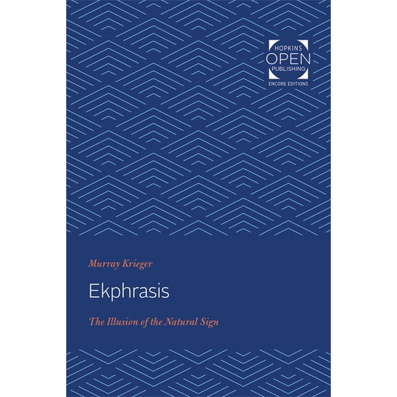 Ekphrasis: The Illusion of the Natural Sign, (Paperback)