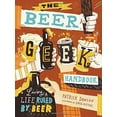 thumbnail image 3 of The Beer Geek Handbook: Living a Life Ruled by Beer, 3 of 3