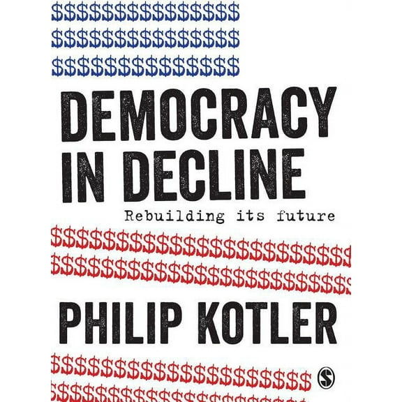 Democracy in Decline: Rebuilding its Future, (Paperback)