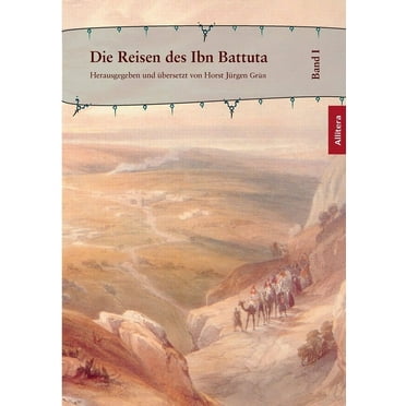 Die Reisen Des Ibn Battuta Bd. 1 (Paperback)