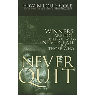 Never Quit: Edwin Louis Cole: 9781931682046: : Books