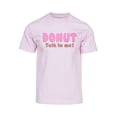 thumbnail image 1 of Mens Donut Talk to Me! Short-Sleeve T-Shirt - Pink - 3X-Large, 1 of 1