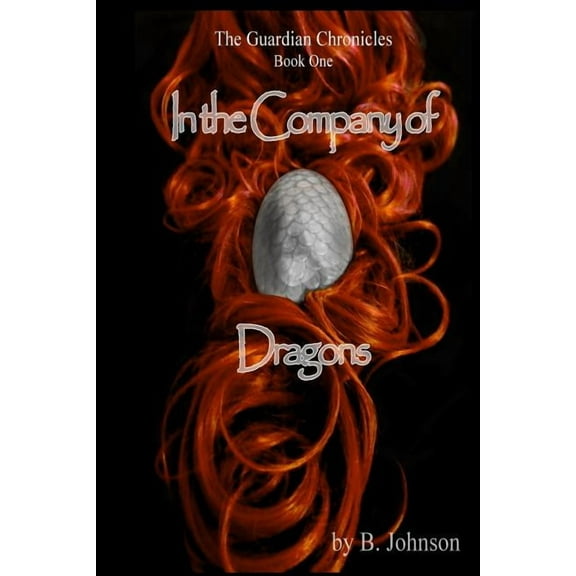 Guardian Chronicles: In The Company Of Dragons (Paperback)