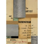 Pre-Owned The Artist and the Mathematician: The Story of Nicolas Bourbaki, the Genius Mathematician (Hardcover 9781560259312) by Amir D Aczel