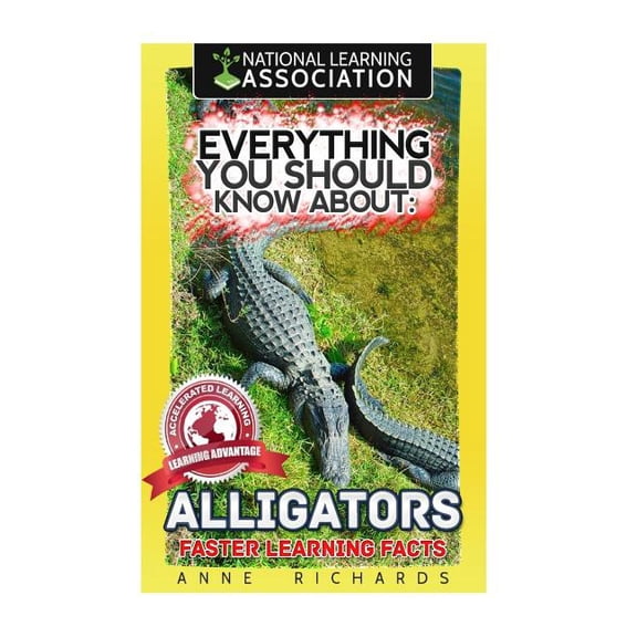 Everything You Should Know About: Alligators, (Paperback)