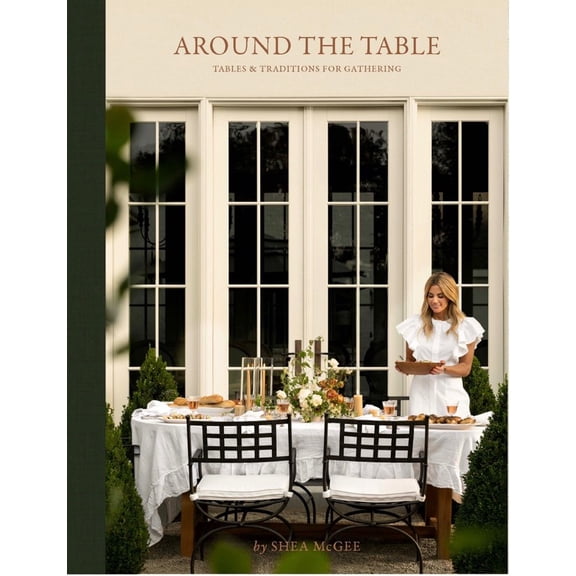 Around the Table: Tables and Traditions for Gathering (Hardcover)