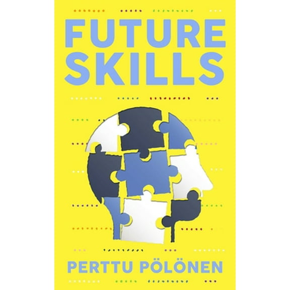 Pre-Owned Future Skills (Paperback) 1632280744 9781632280749