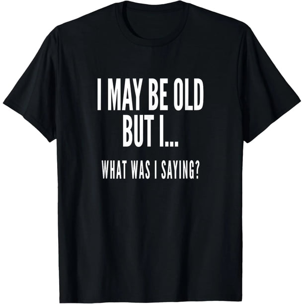 Camisetas Divertidas para Mujeres Mayores - Regalos Originales para Personas de la Tercera Edad