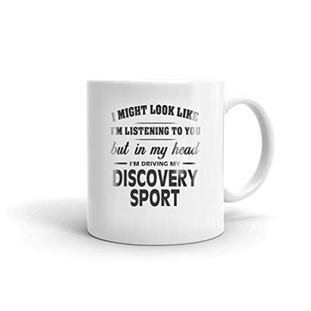 

I m Driving My DISCOVERY SPORT Coffee Tea Ceramic Mug Office Work Cup Gift 11 oz