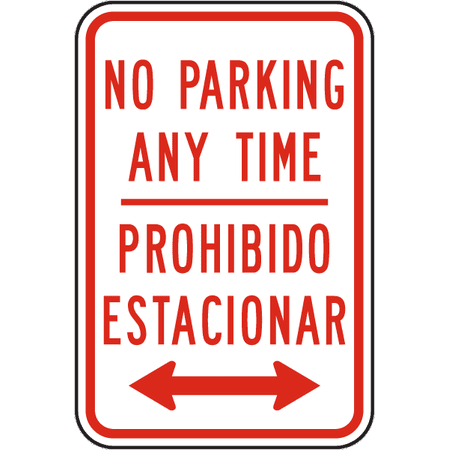 Traffic Signs - Bilingual No Parking Any Time Sign 12 x 8 Aluminum Metal Sign Street Weather Approved Sign 0.04