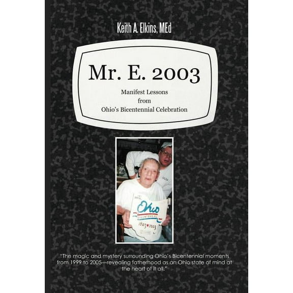 Mr. E. 2003: Manifest Lessons from Ohio's Bicentennial Celebration, (Hardcover)