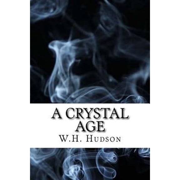Pre-Owned Dystopian Classics: A Crystal Age (Paperback)