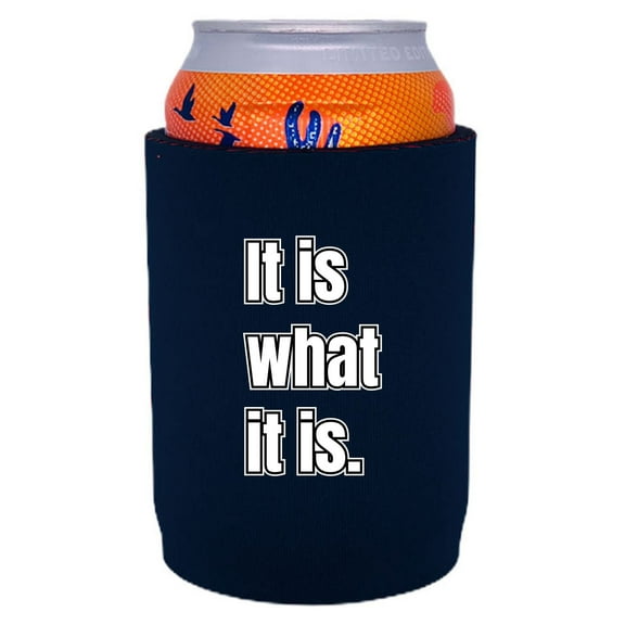 It Is What It Is Full Bottom Can Coolie (Navy Blue)