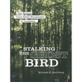 thumbnail image 1 of Pre-Owned Stalking the Ghost Bird: The Elusive Ivory-Billed Woodpecker in Louisiana (Hardcover) 0807133051 9780807133057, 1 of 1